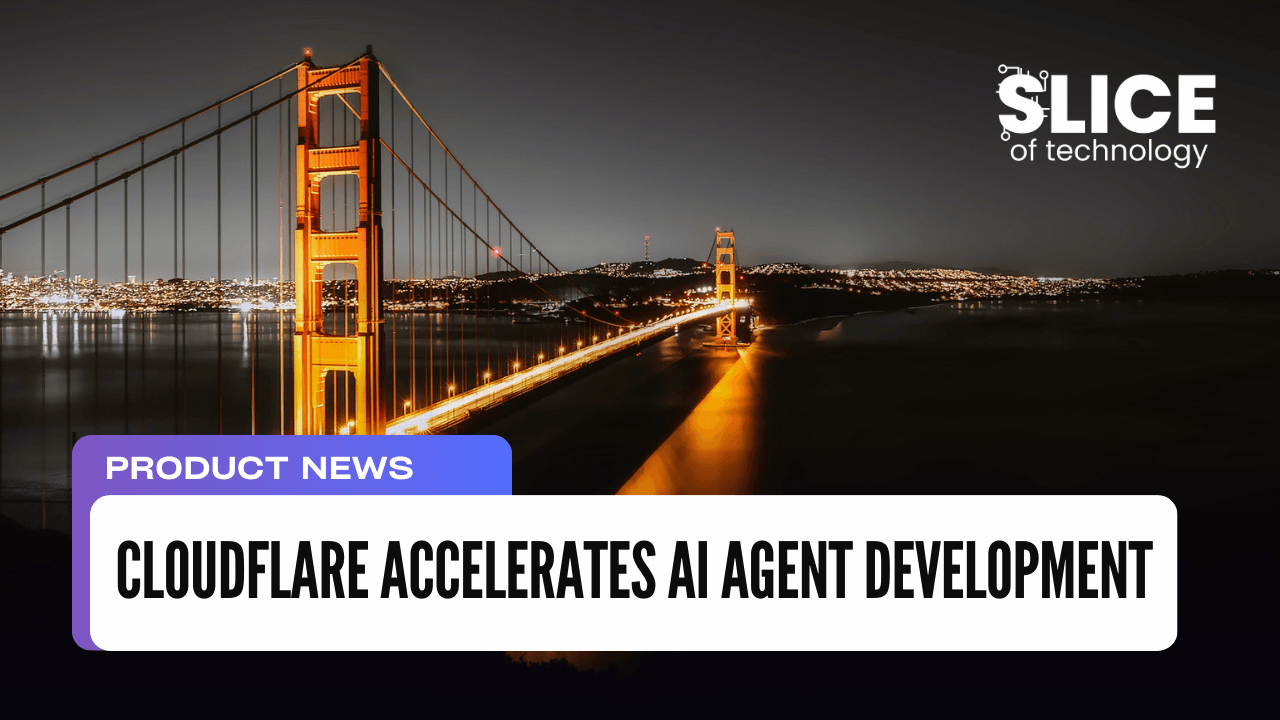 Cloudflare Accelerates AI Agent Development