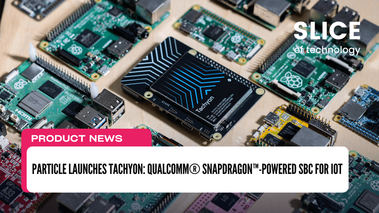 Particle Launches Tachyon: Qualcomm® SnapdragonTM-Powered SBC for IoT