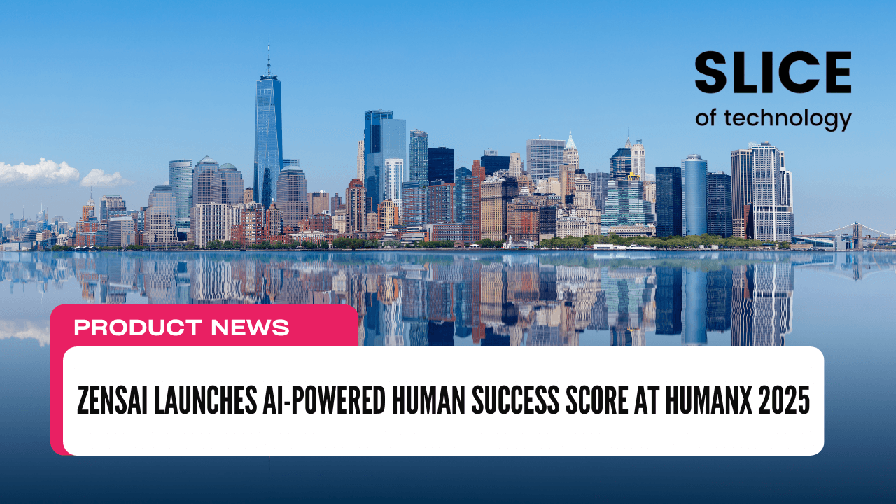 Zensai Launches AI-Powered Human Success Score at HumanX 2025